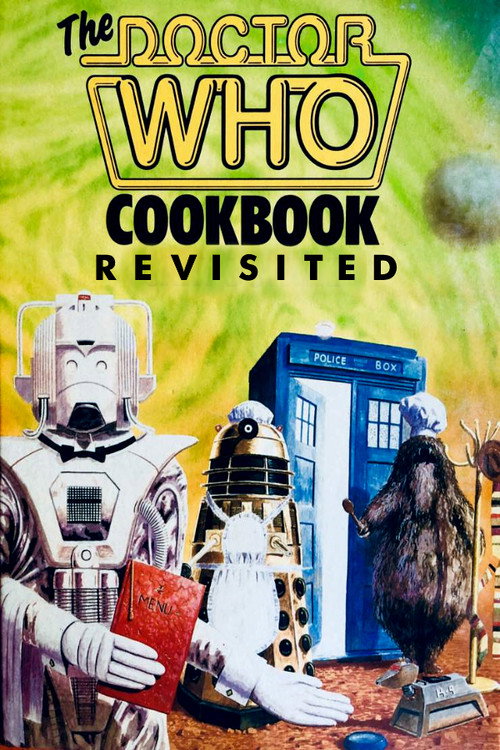 Movie poster for The Doctor Who Cookbook Revisited (2019)