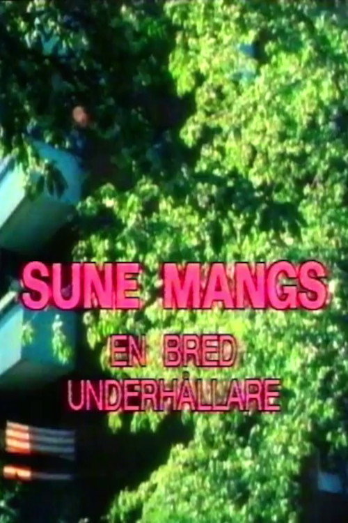 Movie poster for Sune Mangs - en bred underhållare (1986)