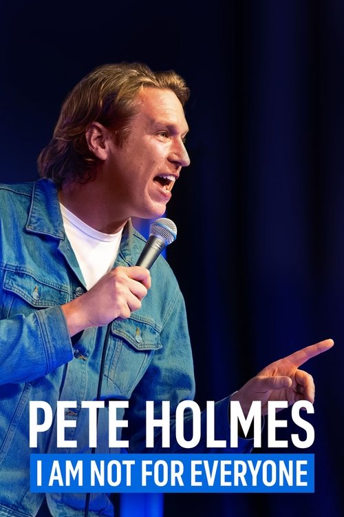 Movie poster for Pete Holmes: I Am Not for Everyone (2023)