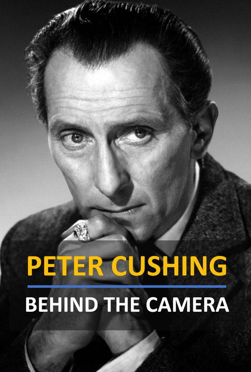 Movie poster for Peter Cushing: Behind the Camera (2022)