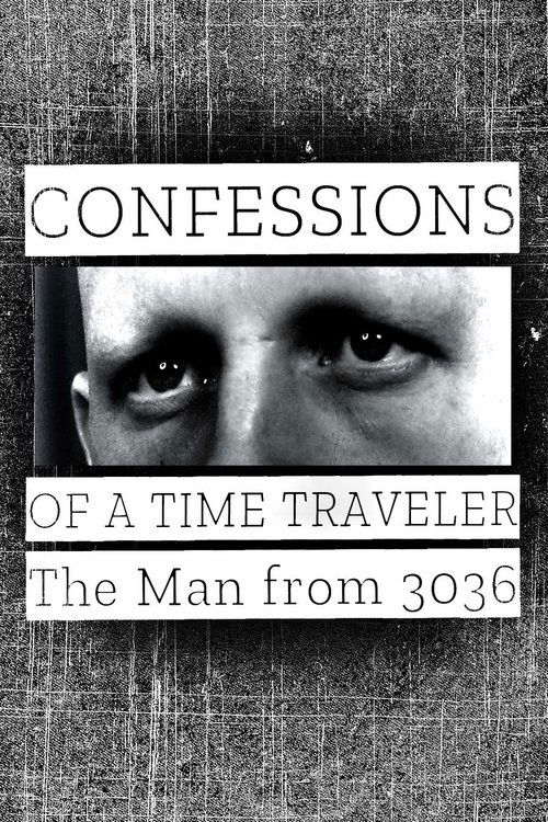 Movie poster for Confessions of a Time Traveler: The Man from 3036 (2020)