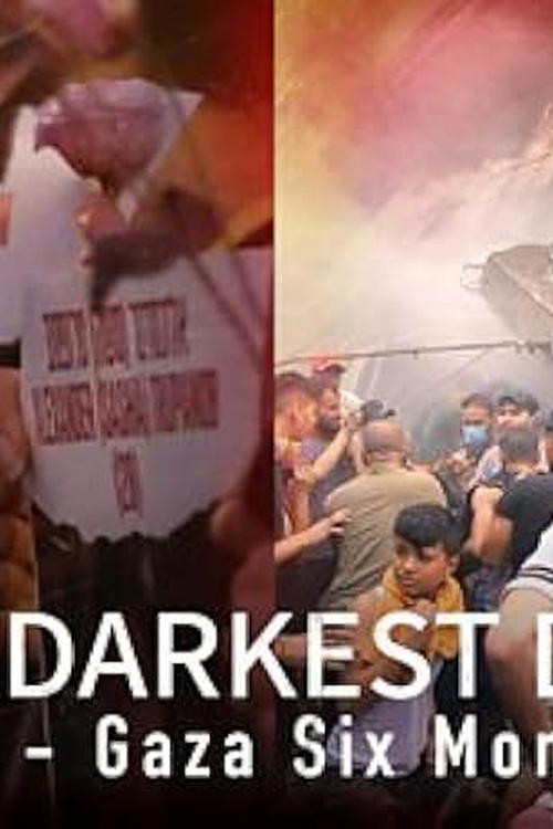 Movie poster for The Darkest Days: Israel-Gaza Six Months On (2024)