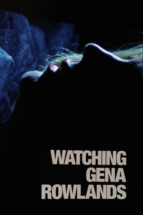 Movie poster for Watching Gena Rowlands (2014)