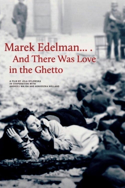 Movie poster for Marek Edelman… And There Was Love in the Ghetto (2019)