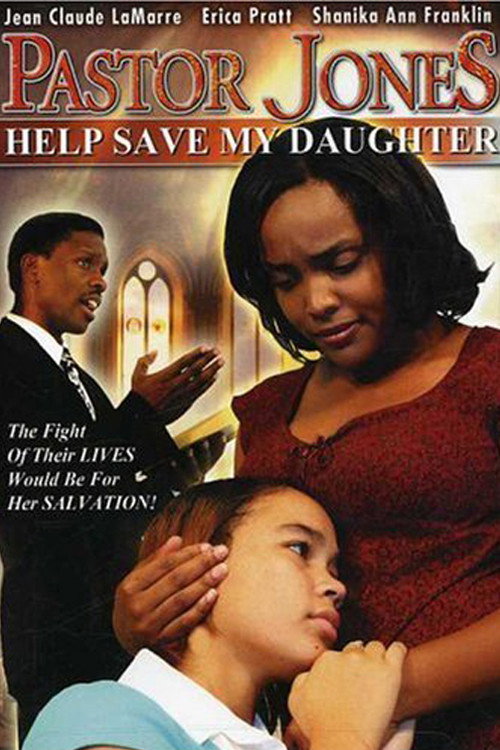 Movie poster for Pastor Jones 2: Lord Guide My 16 Year Old Daughter (2006)