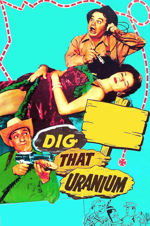 Movie poster for Dig That Uranium (1955)