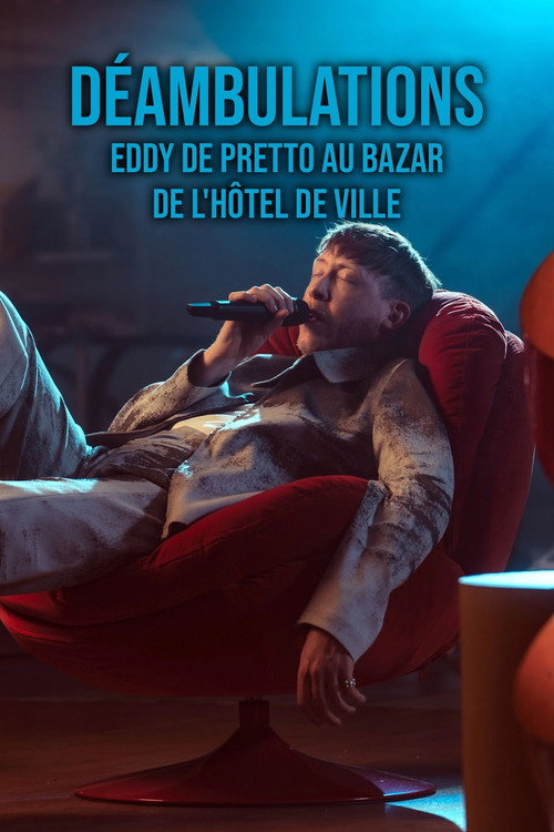 Movie poster for Déambulations : Eddy de Pretto au Bazar de l'Hôtel de ville (2024)