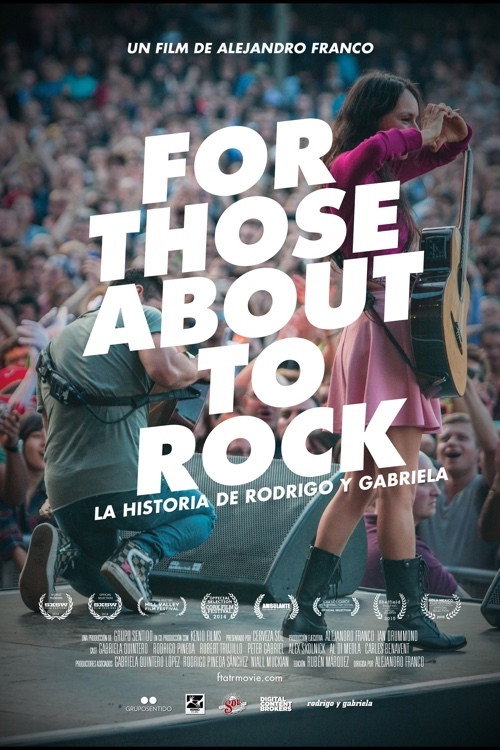 Movie poster for For Those About to Rock. The Story of Rodrigo y Gabriela (2014)