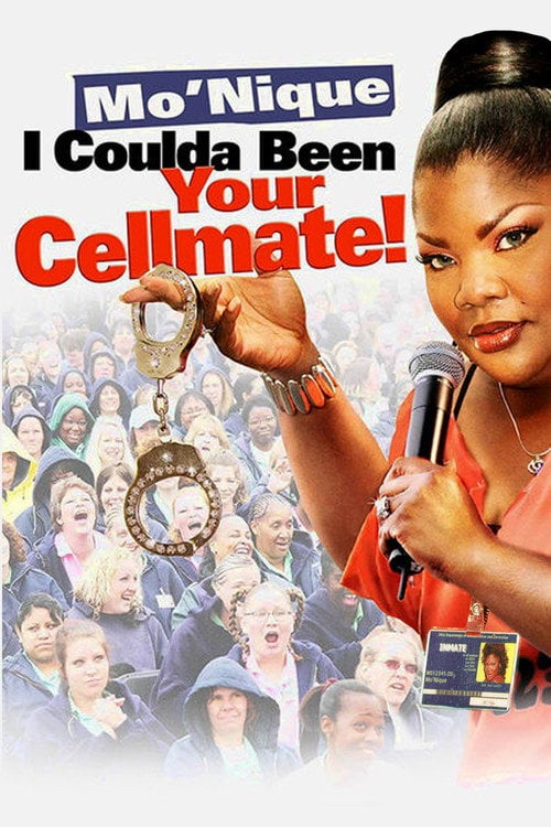 Movie poster for Mo'nique: I Coulda Been Your Cellmate (2007)
