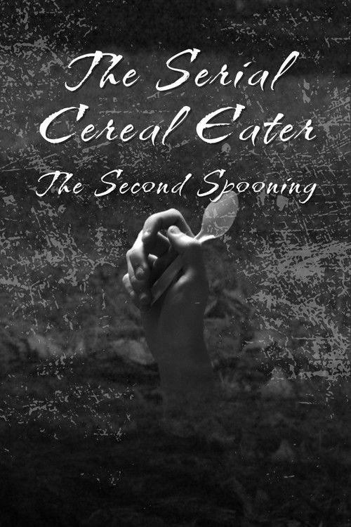 Movie poster for The Serial Cereal Eater 2: The Second Spooning (2025)
