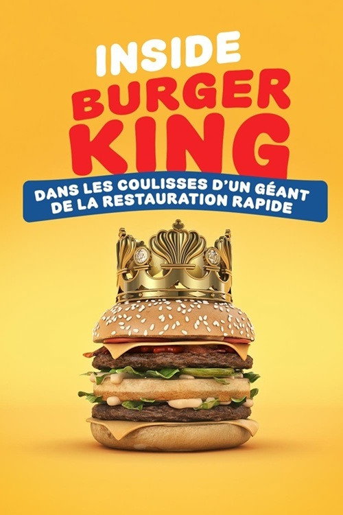 Movie poster for Inside Burger King : dans les coulisses d'un géant de la restauration rapide (2026)
