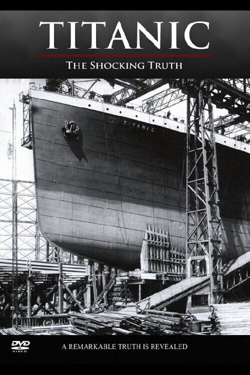 Movie poster for Titanic: The Shocking Truth (2012)