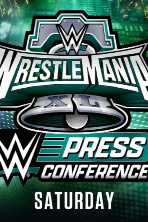 Movie poster for WrestleMania XL Saturday Post-Show Press Conference (2024)