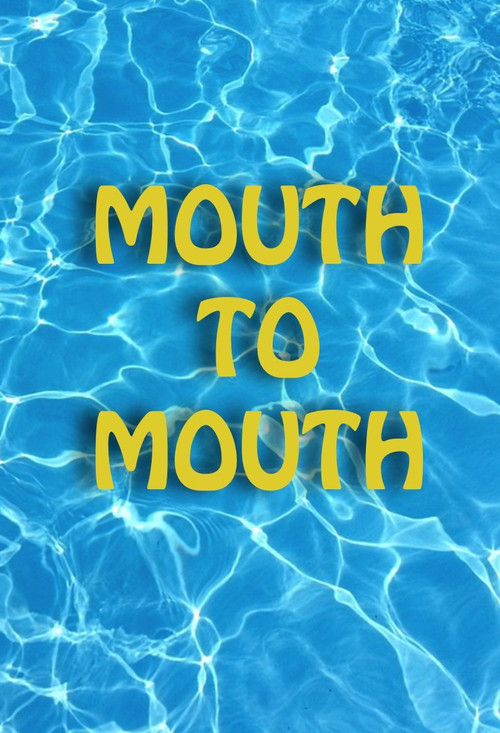 Movie poster for Mouth to Mouth (2017)
