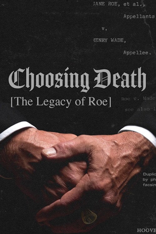 Movie poster for Choosing Death: The Legacy of Roe (2022)
