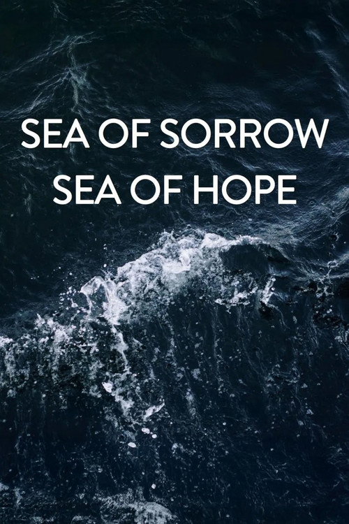 Movie poster for Sea of Sorrow - Sea of Hope (2018)