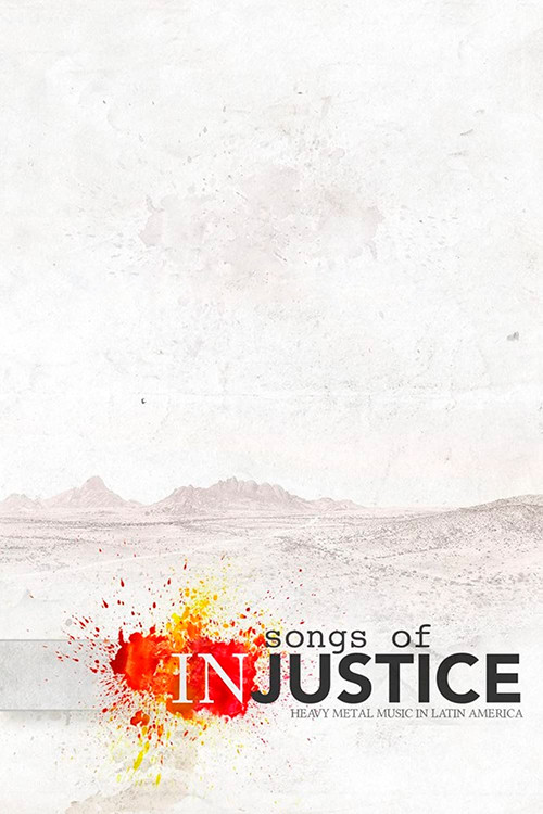 Movie poster for Songs of Injustice: Heavy Metal Music in Latin America (2018)