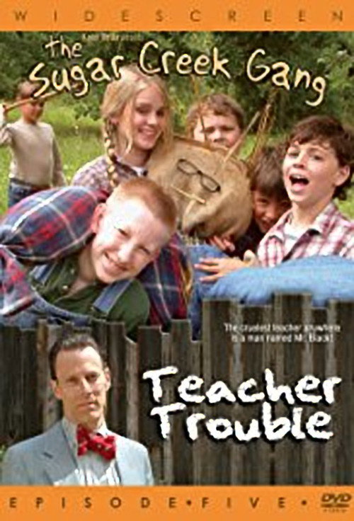Movie poster for Sugar Creek Gang: Teacher Trouble (2005)