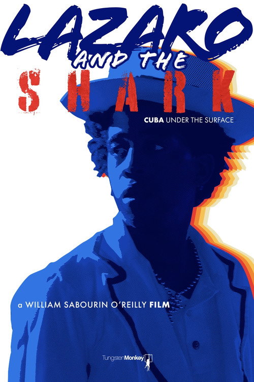 Movie poster for Lazaro and the Shark: Cuba Under the Surface (2022)