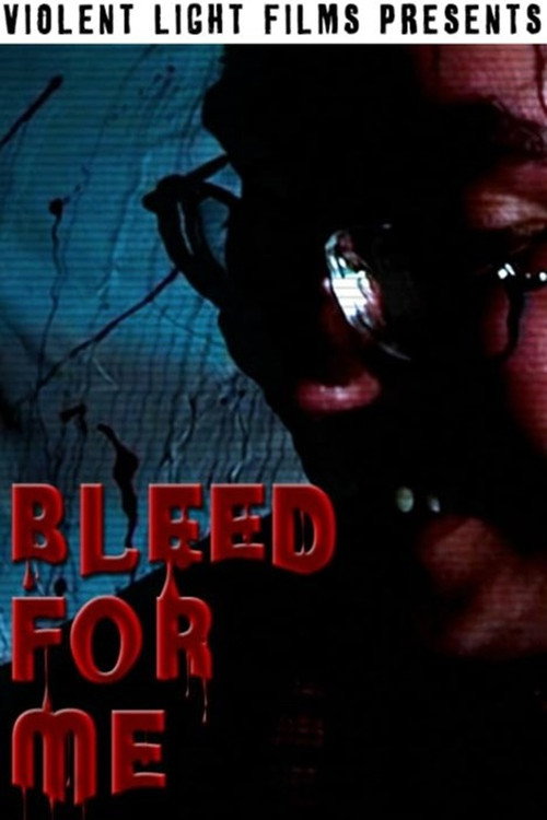Movie poster for Bleed For Me (2006)
