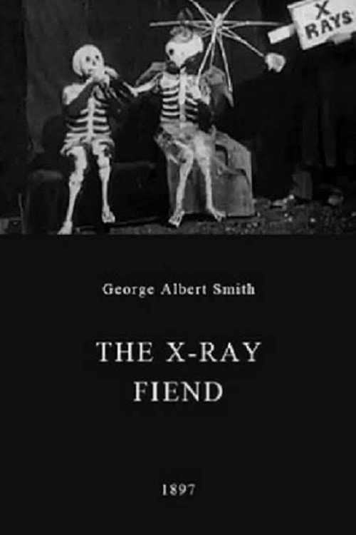 Movie poster for The X-Ray Fiend (1897)