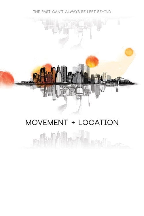Movie poster for Movement + Location (2014)