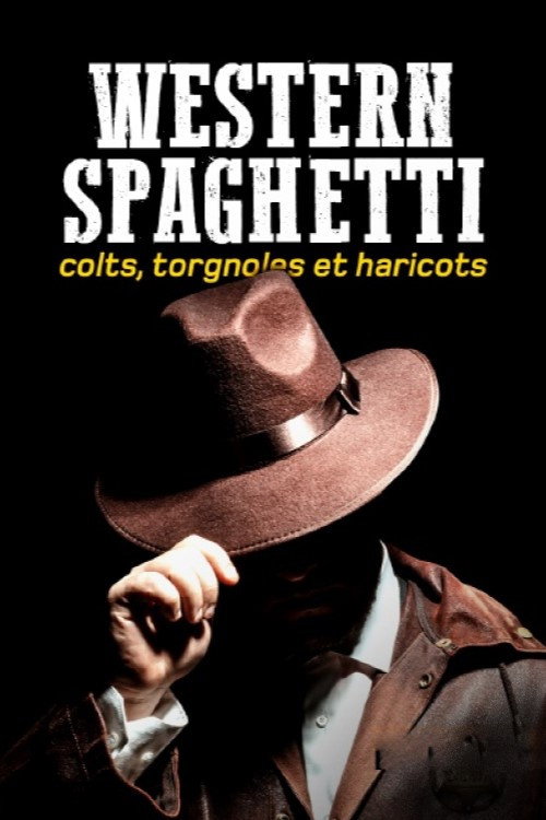 Movie poster for Western spaghetti : Colts, Torgnoles et Haricots (2022)