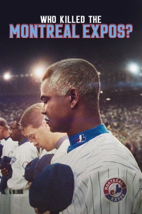 Movie poster for Who Killed the Montreal Expos? (2025)
