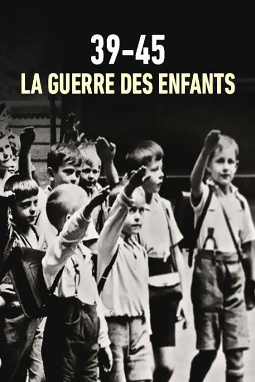 Movie poster for 39-45 : la guerre des enfants (2017)