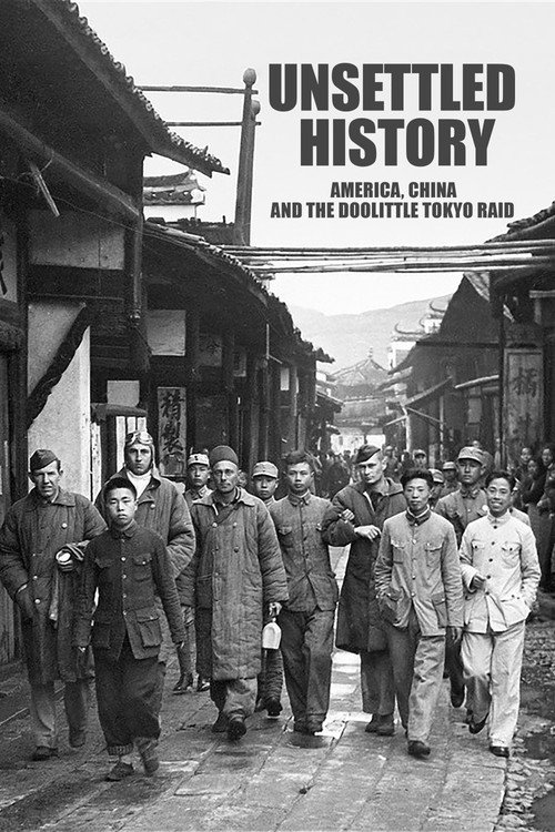 Movie poster for Unsettled History: America, China, and the Doolittle Tokyo Raid (2022)
