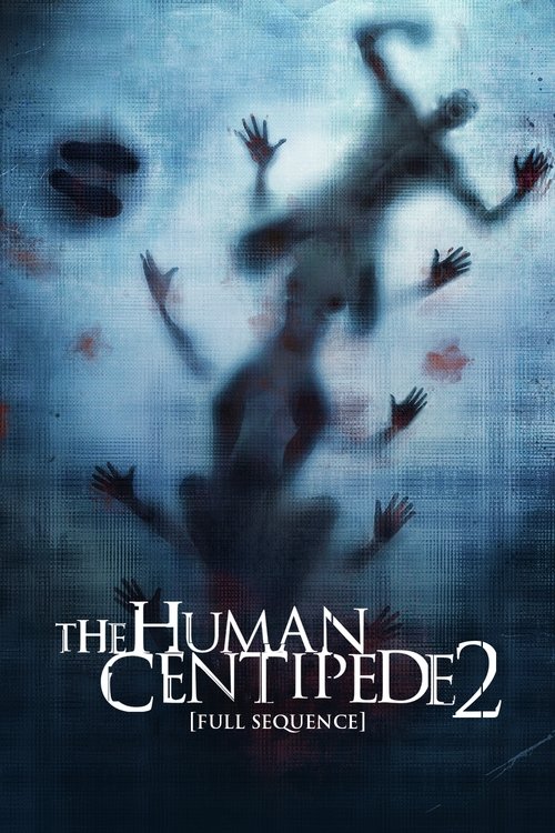 Movie poster for The Human Centipede 2 (Full Sequence) (2011)