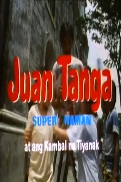 Movie poster for Juan Tanga, Super Naman, At Ang Kambal Na Tiyanak (1990)