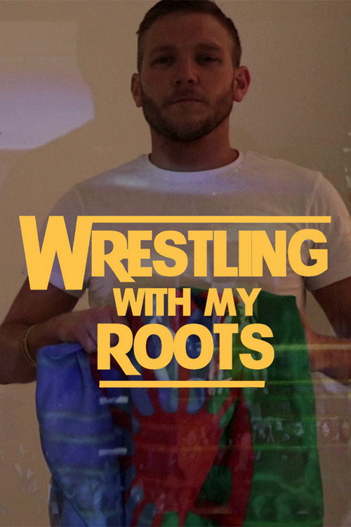Movie poster for Wrestling With My Roots (2018)