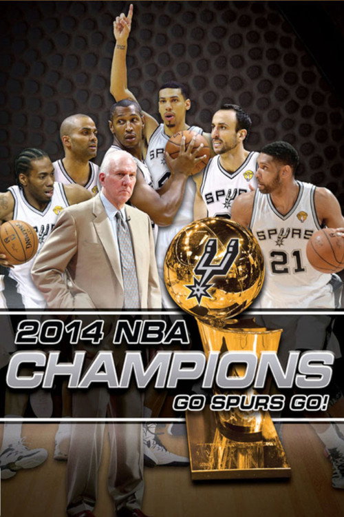 Movie poster for 2014 NBA Champions: Go Spurs Go (2014)