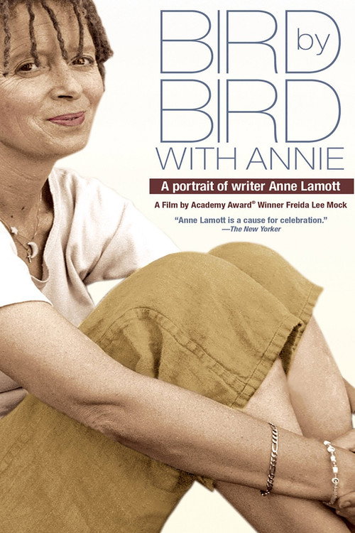 Movie poster for Bird by Bird with Annie: A Film Portrait of Writer Anne Lamott (1999)