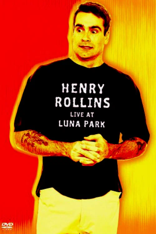 Movie poster for Henry Rollins: Live at Luna Park (2004)