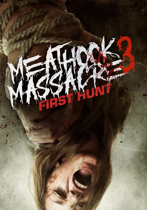 Movie poster for Meathook Massacre III: First Hunt (2017)