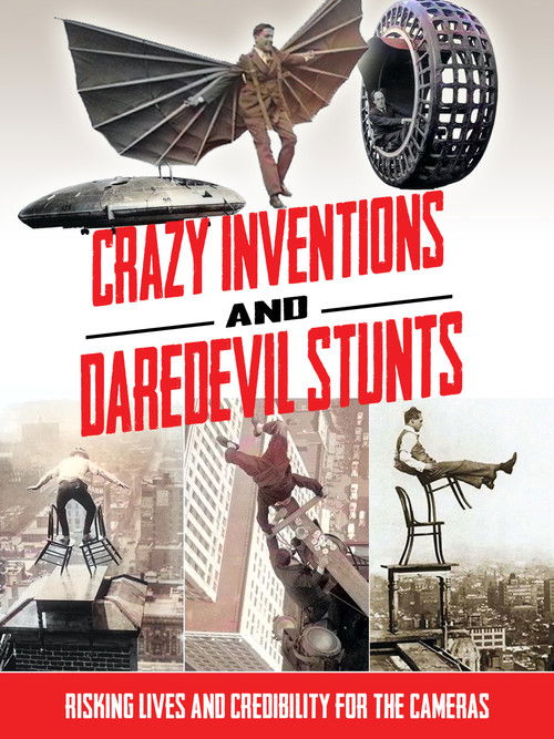 Movie poster for Crazy Inventions and Daredevil Stunts (2014)