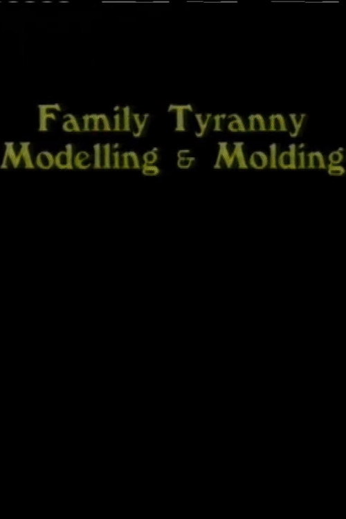 Movie poster for Family Tyranny (Modeling and Molding) (1987)