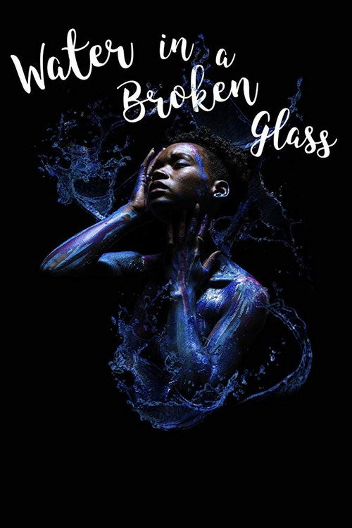 Movie poster for Water in a Broken Glass (2018)