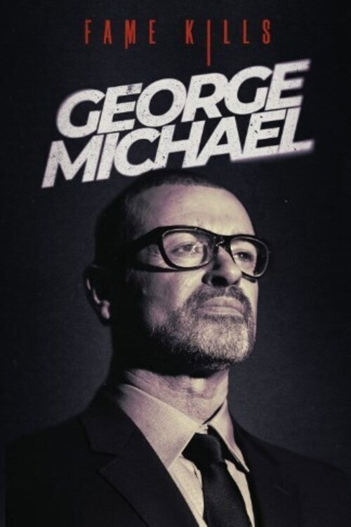 Movie poster for Fame Kills: George Michael (2022)