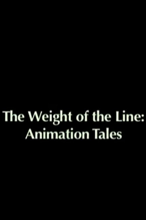 Movie poster for The Weight of the Line: Animation Tales (2006)