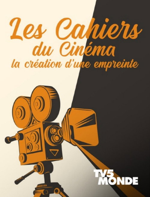 Movie poster for Les cahiers du cinéma, la création d'une empreinte (2021)