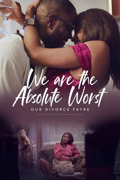 Movie poster for We Are the Absolute Worst: Our Divorce Fayre (2022)