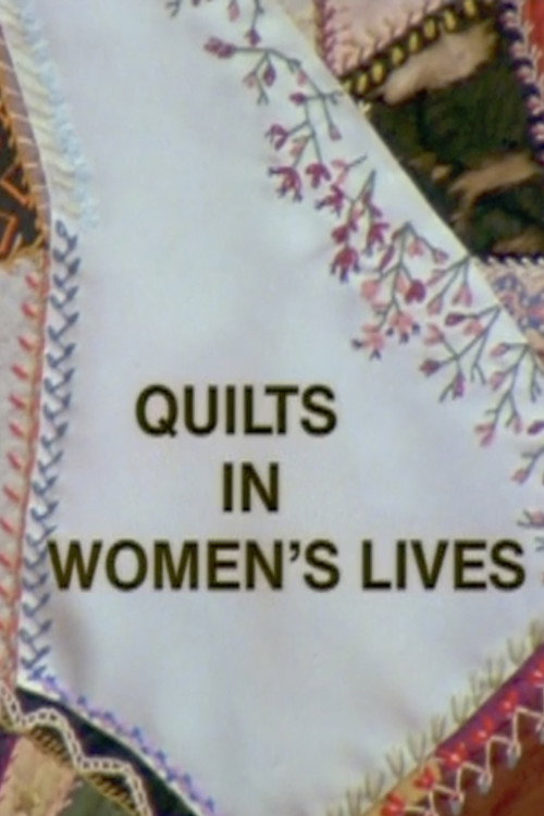 Movie poster for Quilts in Women's Lives (1980)