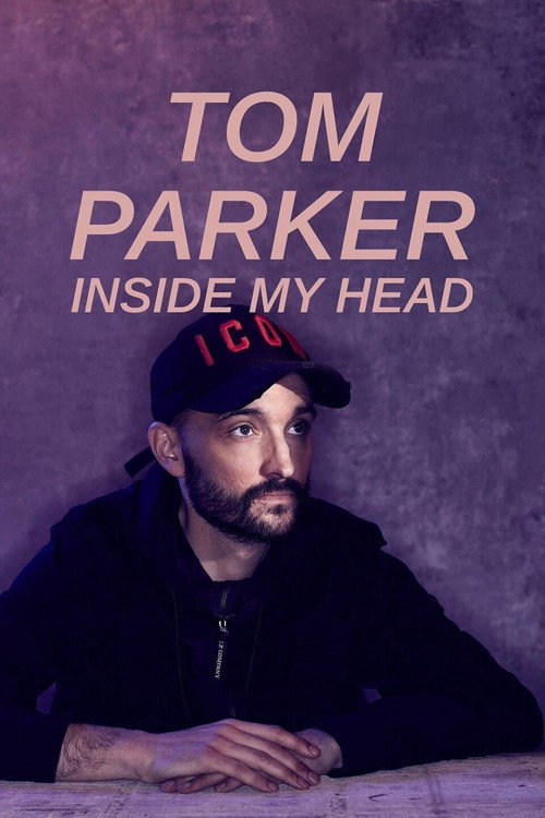 Movie poster for Tom Parker: Inside My Head (2021)