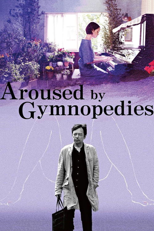 Movie poster for Aroused by Gymnopedies (2016)