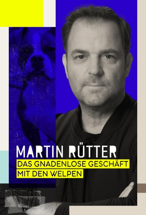Movie poster for Martin Rütter - Das gnadenlose Geschäft mit den Welpen (2022)