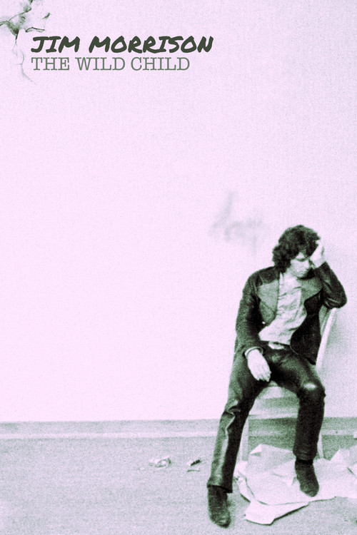 Movie poster for Jim Morrison: The Wild Child (2019)