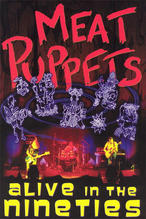 Movie poster for Meat Puppets: Alive in the Nineties (2003)